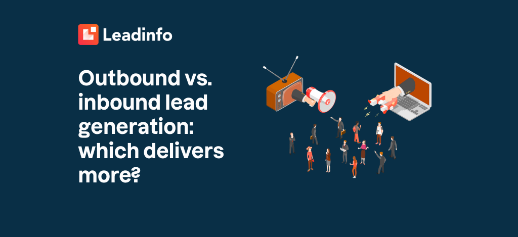Outbound vs. inbound lead generation: which delivers more?